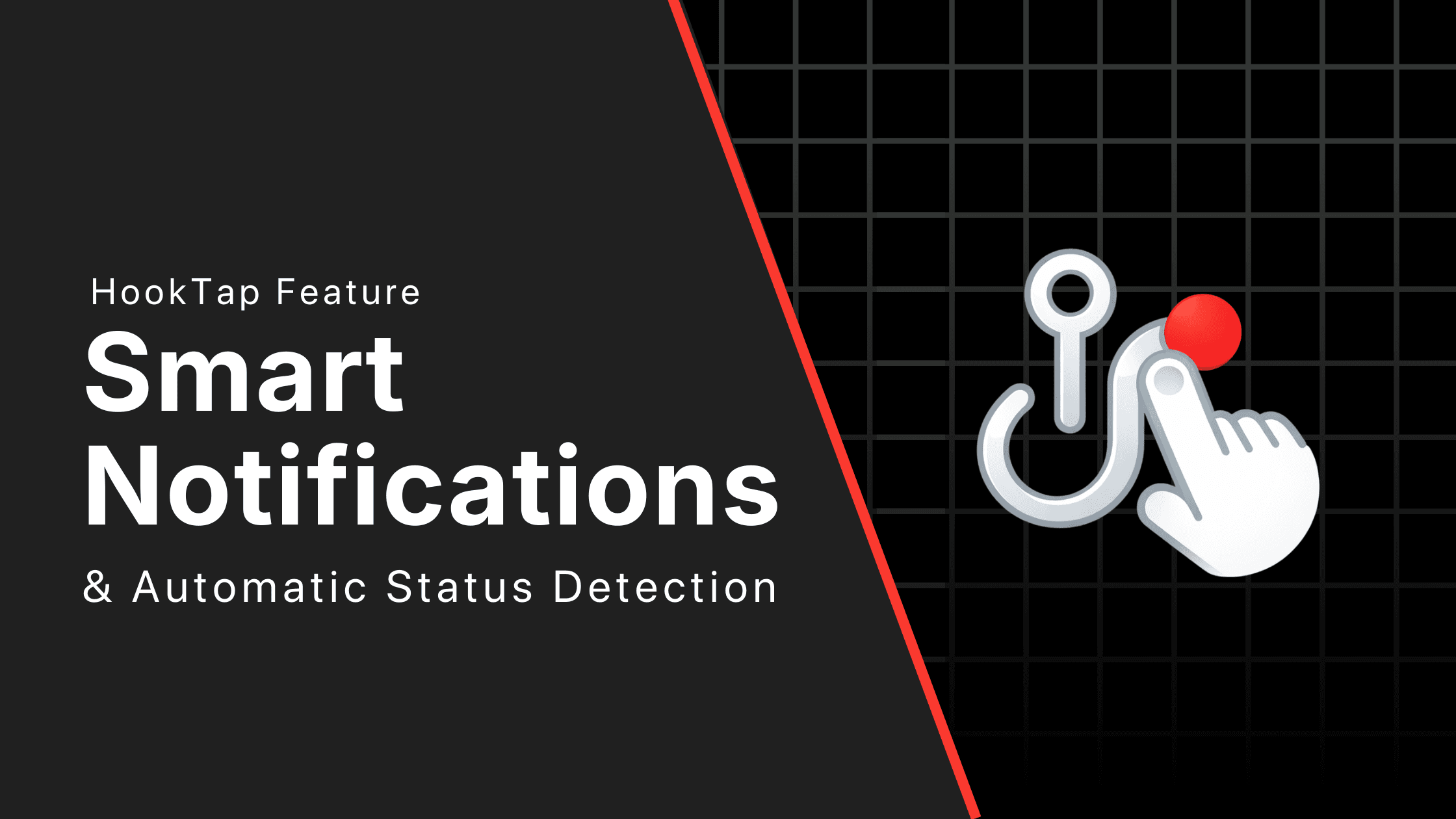 Hooktap Feature: Smart Notifications & Automatic Status Detection